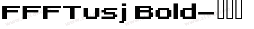 FFFTusj Bold字体转换